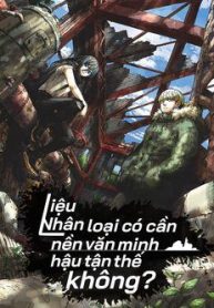 lieu-nhan-loai-co-can-nen-van-minh-hau-tan-the-khong-114640